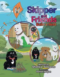 Cover image for Skipper and Friends Build a Nest