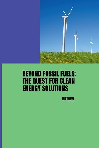 Beyond Fossil Fuels