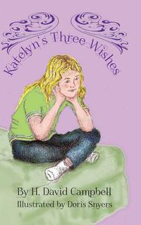 Cover image for Katelyn's Three Wishes