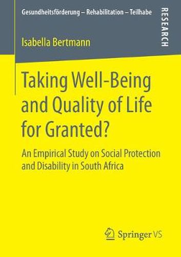 Cover image for Taking Well-Being and Quality of Life for Granted?: An Empirical Study on Social Protection and Disability in South Africa
