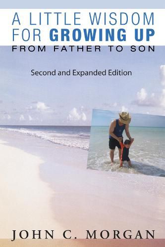 Cover image for A Little Wisdom for Growing Up, Second and Expanded Edition: From Father to Son