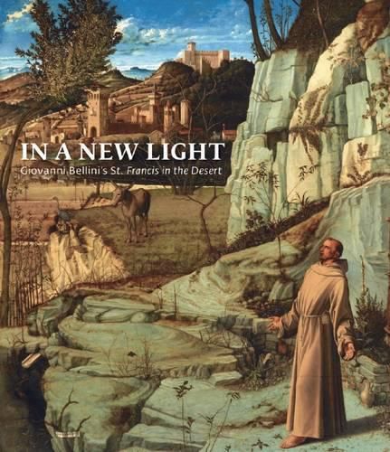 Cover image for In a New Light: Giovanni Bellini's  St Francis in the Desert