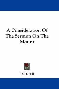 Cover image for A Consideration of the Sermon on the Mount