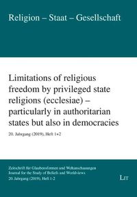 Cover image for Limitations of Religious Freedom by Privileged State Religions (Ecclesiae) - Particularly in Authoritarian States But Also in Democracies: 20. Jahrgang (2019), Heft 1+2