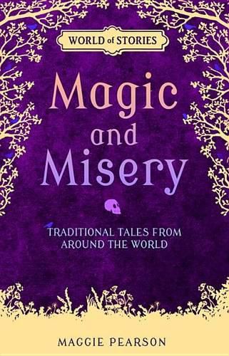 Magic and Misery: Traditional Tales from Around the World