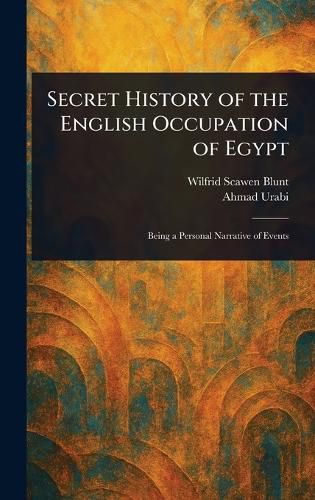 Cover image for Secret History of the English Occupation of Egypt