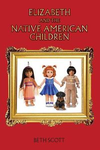 Cover image for Elizabeth and the Native American Children