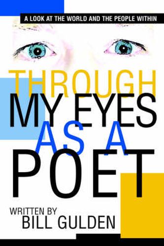 Cover image for Through My Eyes As A Poet: A Look at the World And The People Within