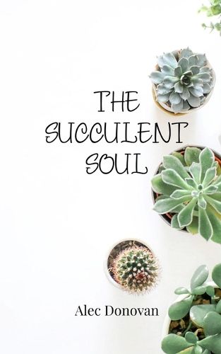 Cover image for The Succulent Soul