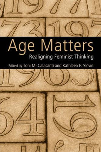 Cover image for Age Matters: Realigning Feminist Thinking