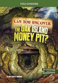 Cover image for Can You Uncover the Oak Island Money Pit