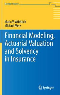 Cover image for Financial Modeling, Actuarial Valuation and Solvency in Insurance