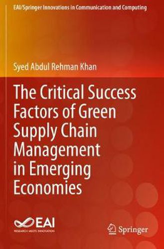 Cover image for The Critical Success Factors of Green Supply Chain Management in Emerging Economies