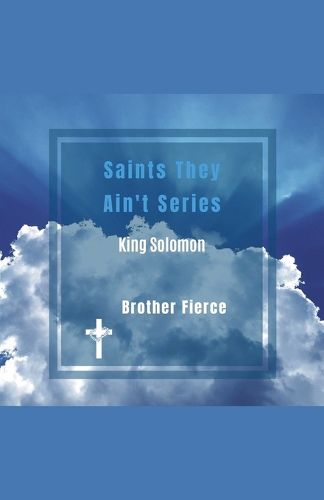 Cover image for Saints They Ain't Series. King Solomon