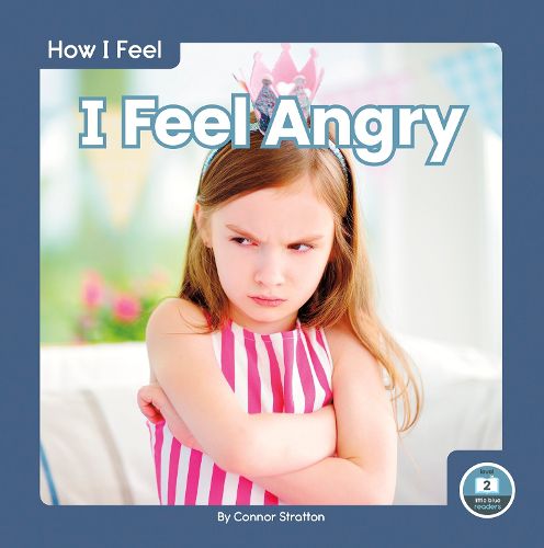 Cover image for How I Feel: I Feel Angry
