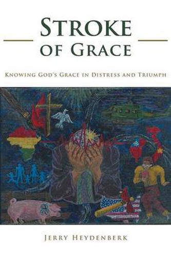 Cover image for Stroke of Grace: Knowing God's Grace in Distress and Triumph