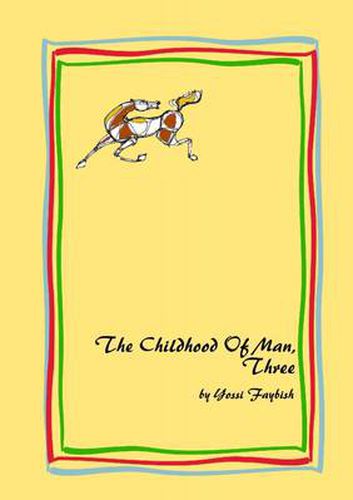 Cover image for The Childhood Of Man, Three