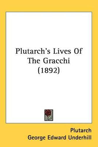 Cover image for Plutarch's Lives of the Gracchi (1892)
