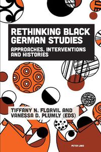 Cover image for Rethinking Black German Studies: Approaches, Interventions and Histories