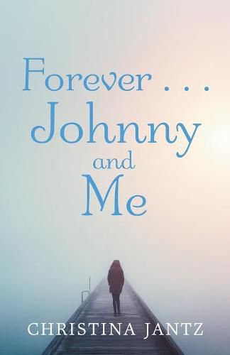 Cover image for Forever . . . Johnny and Me