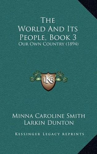 The World and Its People, Book 3: Our Own Country (1894)