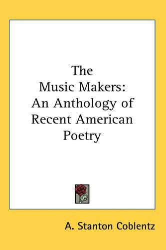 Cover image for The Music Makers: An Anthology of Recent American Poetry