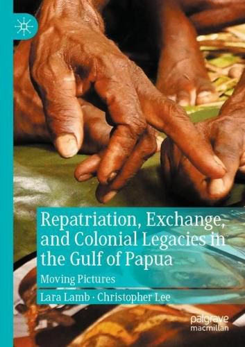 Cover image for Repatriation, Exchange, and Colonial Legacies in the Gulf of Papua