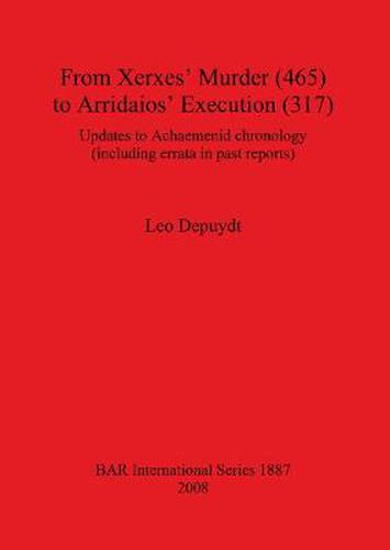 Cover image for From Xerxes' Murder (465) to Arridaios' Execution (317): Updates to Achaemenid chronology (including errata in past reports)