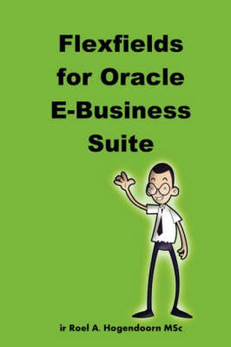 Cover image for Flexfields for Oracle E-Business Suite