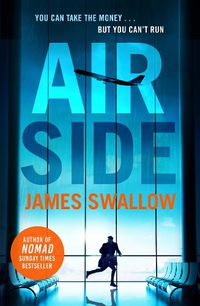 Cover image for Airside: The high-octane airport thriller perfect for summer 2022