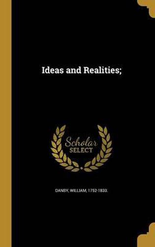 Cover image for Ideas and Realities;