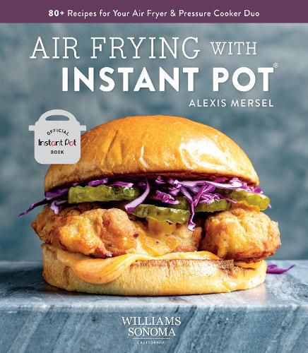 Cover image for Instant Pot Air Fryer Cookbook to Air Frying with Instant Pot: 80+ Recipes for Your Air Fryer and Pressure Cooker Duo