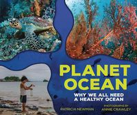 Cover image for Planet Ocean: Why we all need a healthy ocean