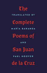 Cover image for The Complete Poems of San Juan de la Cruz