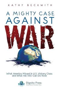 Cover image for A Mighty Case Against War