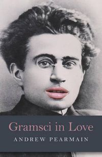 Cover image for Gramsci in Love