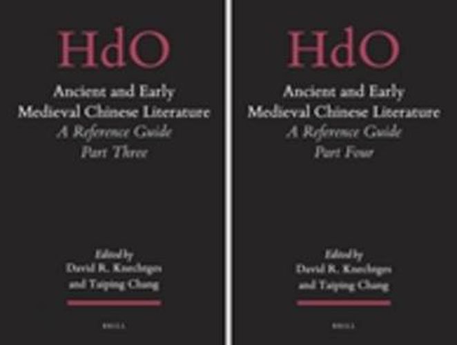 Ancient and Early Medieval Chinese Literature (vol. 3 & 4): A Reference Guide, Part Three & Four