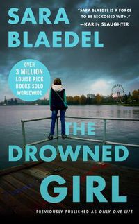 Cover image for The Drowned Girl (Previously Published as Only One Life)