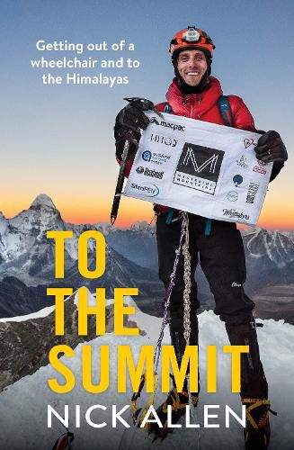 Cover image for To the Summit: Getting out of a wheelchair and to the Himalayas