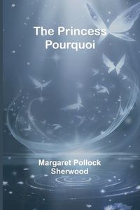 Cover image for The Princess Pourquoi