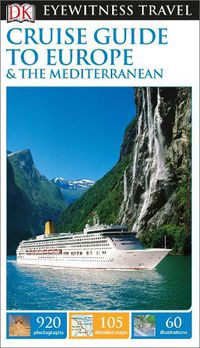 Cover image for DK Eyewitness Cruise Guide to Europe and the Mediterranean