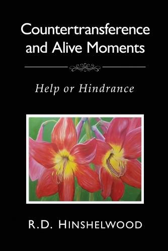 Cover image for Countertransference and Alive Moments: Help or Hindrance