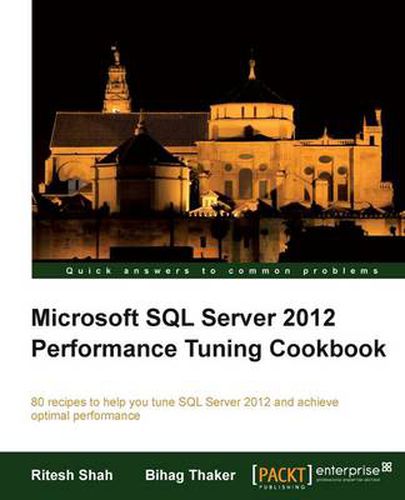 Cover image for Microsoft SQL Server 2012 Performance Tuning Cookbook