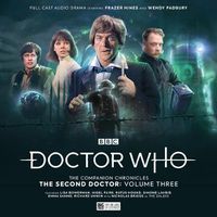 Cover image for Doctor Who: The Companion Chronicles - The Second Doctor Volume 3