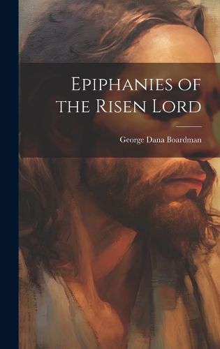 Cover image for Epiphanies of the Risen Lord