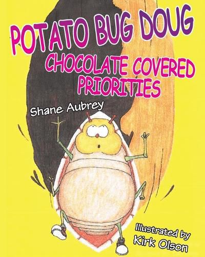 Cover image for Potato Bug Doug - Chocolate Covered Priorities