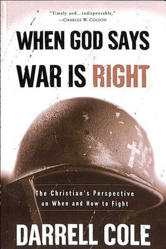 Cover image for When God Says War is Right: The Christian's Perspective on When and How to Fight