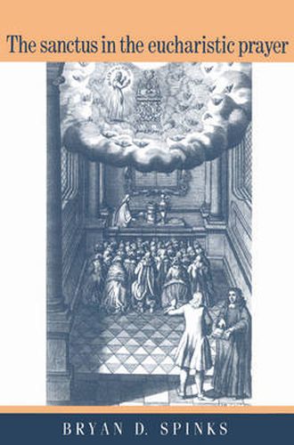 Cover image for The Sanctus in the Eucharistic Prayer