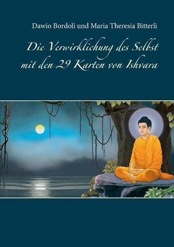 Die Verwirklichung des Selbst mit den 29 Karten von Ishvara