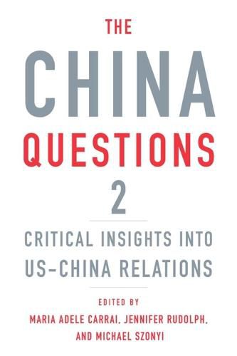 Cover image for The China Questions 2: Critical Insights into US-China Relations